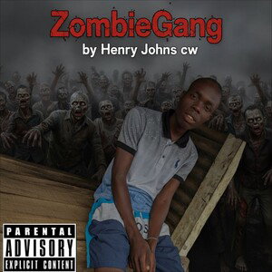 ZOMBIE GANG_HENRY JOHNS_(Prod By T rash)  