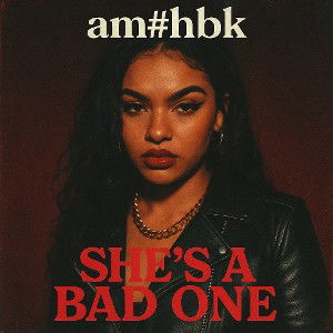 she’s a bad one