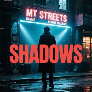 Shadows x Nayme x MT Streets 