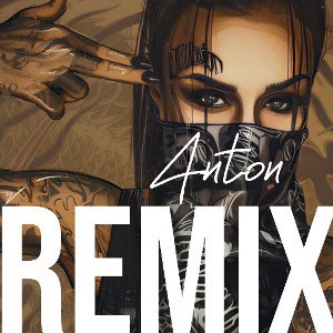 Anton - Remix