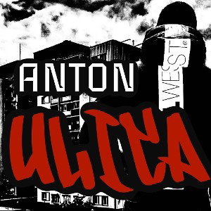 Anton - Ulica 