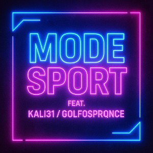 Mode Sport Feat Kali31 / GolfoSprance