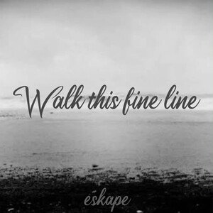 Walk this fine line 