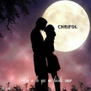 CHRIFOL - No sé lo que me hiciste amor