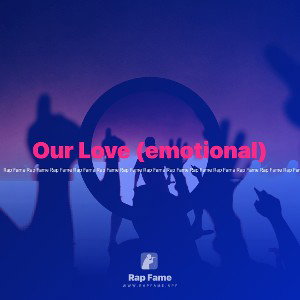 Our Love (emotional)