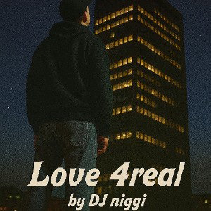 Love 4real - DJ niggi -