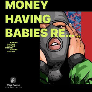 money having babies remix ft mighty 