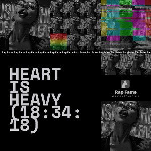 Heart is heavy (18:34:18)