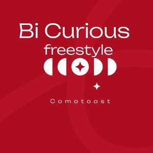 Bi Curious Freestyle 
