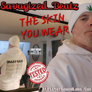 Savagized_Beatz - The Skin You Wear