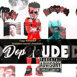 Cagy Rarepoet- forbidden secret(freestyle)