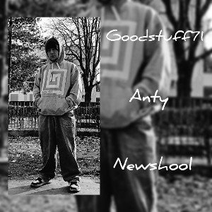 GoodStuff71 - "Anty Newshool"