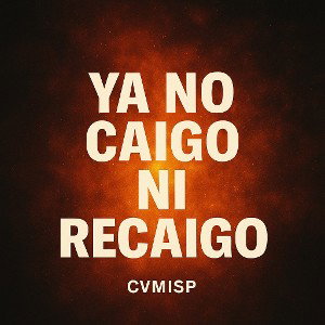 Ya no caigo ni recaigo