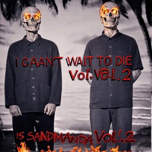 Chris Sandberg - I cant wait to die vol 2 