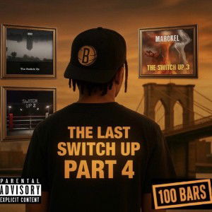 The Last Switch Up (Part 4)