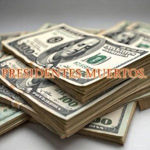 Presidentes muertos. 