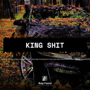 king shit 