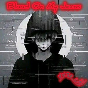 Blood On My Jeans 