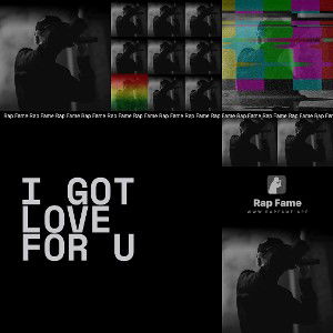 I GOT LOVE FOR U