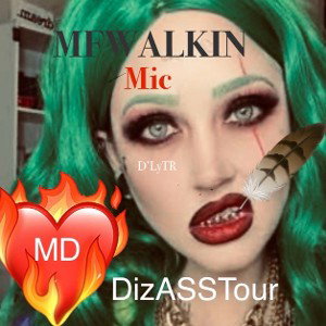 MFWalkin☘️DizASStour