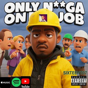 Only Nigga On Da Job  