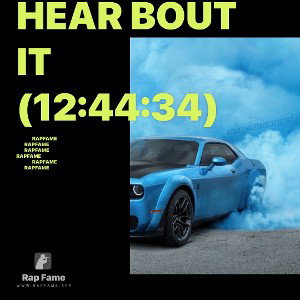 Hear Bout It (12:44:34)