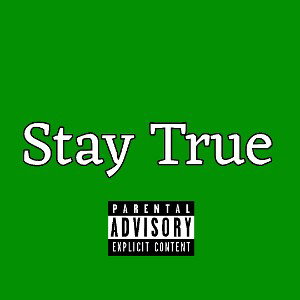 Stay True