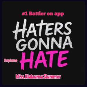 #hatersgonnahate 