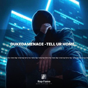 Dukedamenace -Tell Ur Homegirls 