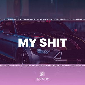 My Shit