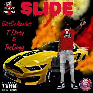 Slide-Gitt Da Realest & TeeDogg