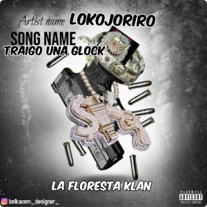 Loko Joriro traigo una glock