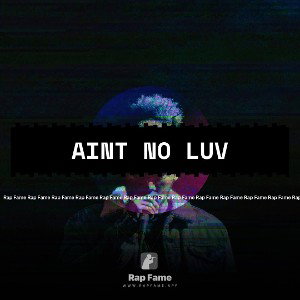 Aint No Luv 