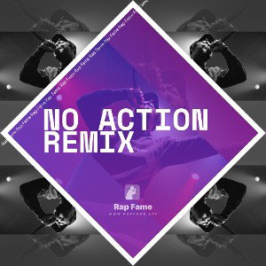 No Action Remix