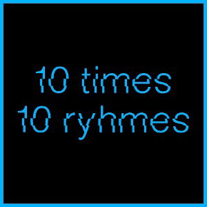 10 times 10 ryhmes 