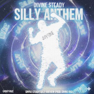 Divine Steady Silly anthem (Prod. Divine Ry )