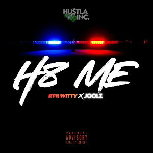 H8 Me ft RTG WITTY x JOOLZ