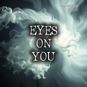 Eyes On You