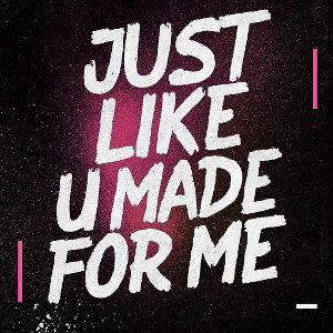 R xot -  Just like u were made for me 
