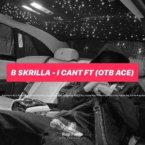 B $krilla - I Cant ft (OTB Ace)