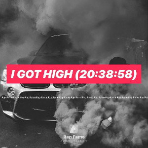 I got high (20:38:58)