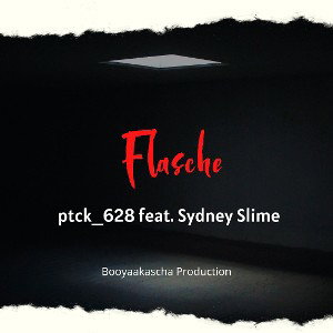 ptck_628 - Flasche feat. Sydney Slime