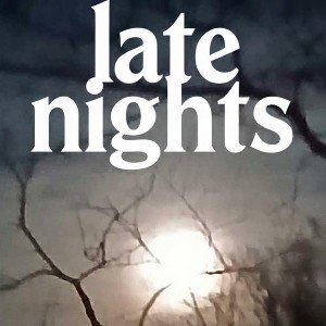 Late nights