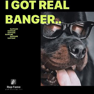 i got real banger..