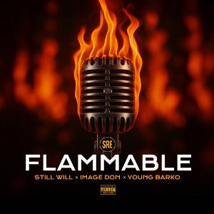 Flammable (Ft. Image Don & Young Barko)