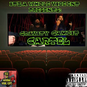 GAMBIT-CARTEL FT. GRAVITY 
