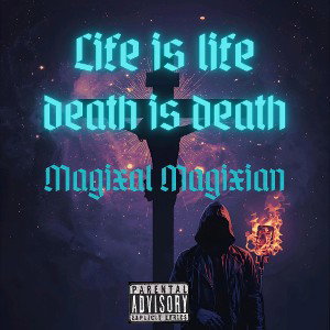 Life Iz Life/Death Iz Death