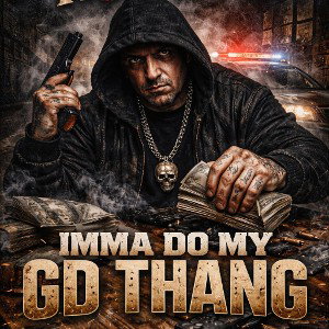 Imma Do My GD Thang