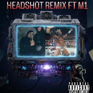HEADSHOT REMIX Ft M1