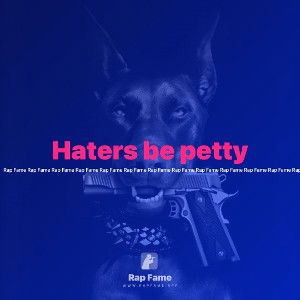 Haters be petty